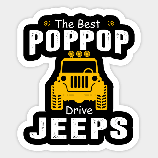 The Best Poppop Drive Jeeps Jeep Lover Sticker by Liza Canida